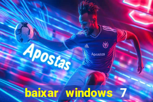 baixar windows 7 ultimate 64 bits com todos os drivers